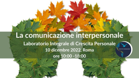 La comunicazione interpersonale - Laboratorio Integrale di Crescita Personale