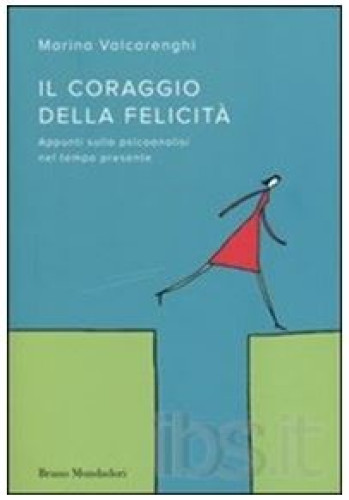 Il coraggio della felicità