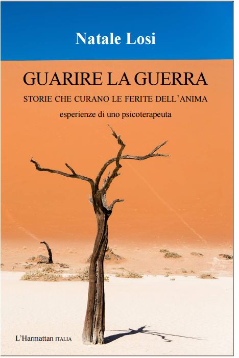 Presentazione del Libro "Guarire la Guerra. Storie che curano le ferite dell'anima." di Natale Losi