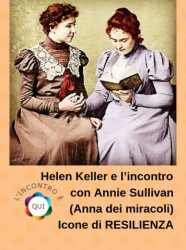 Helen Keller e l'incontro con Annie Sullivan